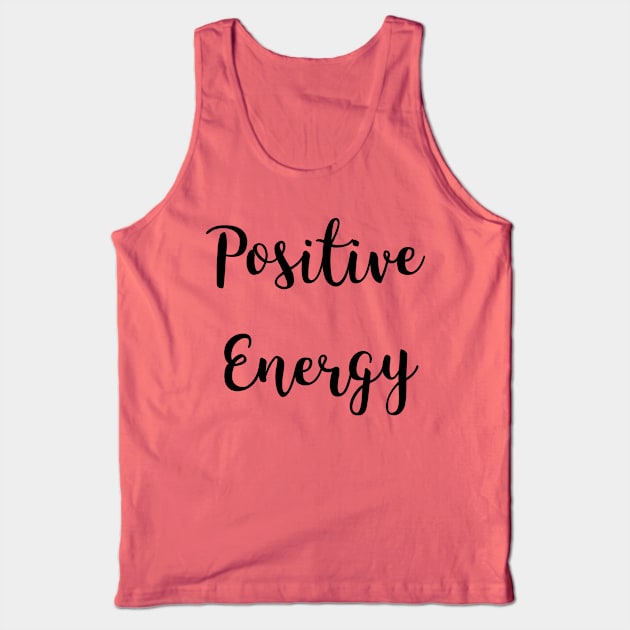 Positive Energy Tank Top by ChosenArt